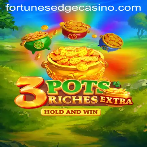 Explore the Thrilling World of 3potsExtra: FortunesEdge Awaits