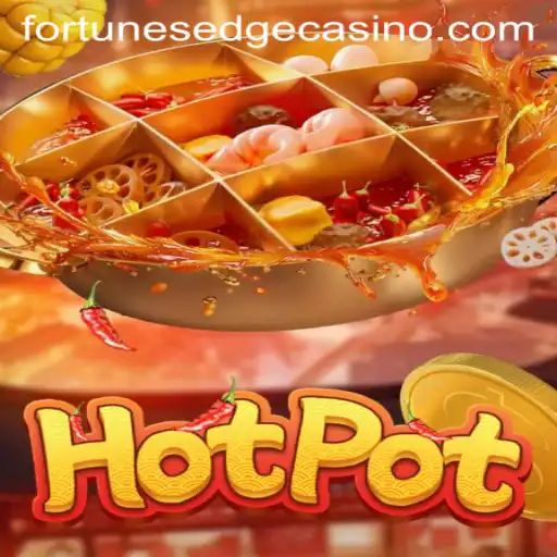 Hotpot: Exploring the Thrills of FortunesEdge