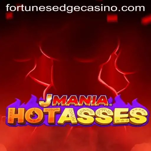 Exploring the Excitement of JManiaHotAsses: A New Frontier with FortunesEdge